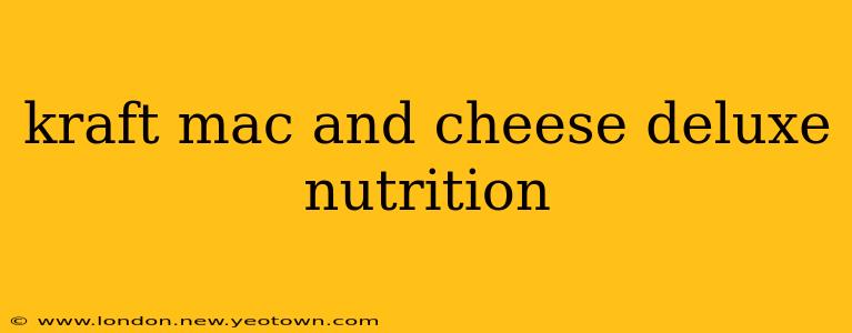 kraft mac and cheese deluxe nutrition