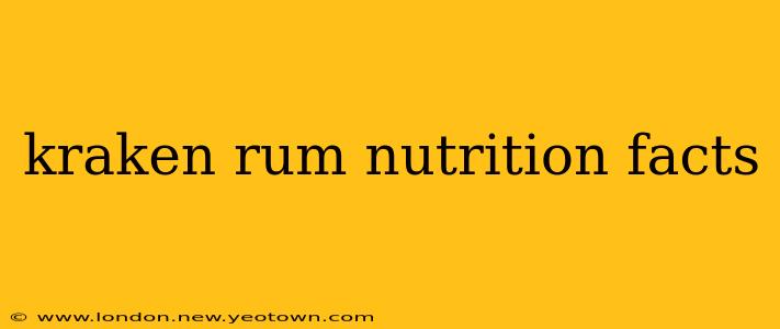 kraken rum nutrition facts