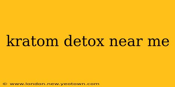 kratom detox near me