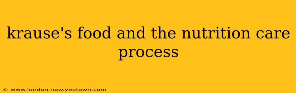 krause's food and the nutrition care process