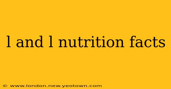 l and l nutrition facts
