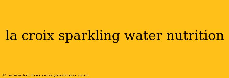 la croix sparkling water nutrition