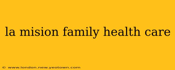 la mision family health care