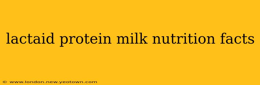 lactaid protein milk nutrition facts