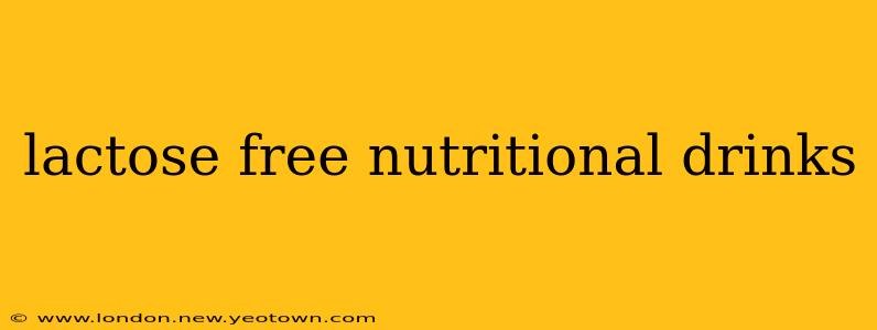 lactose free nutritional drinks