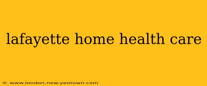 lafayette home health care