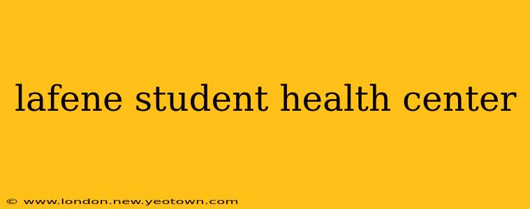 lafene student health center