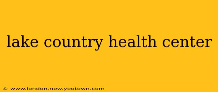 lake country health center