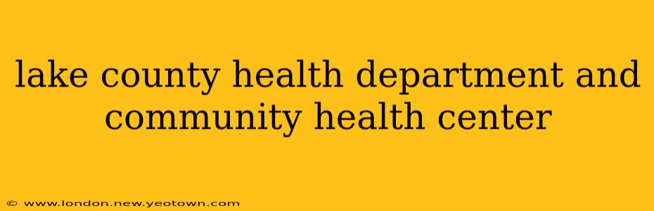 lake county health department and community health center