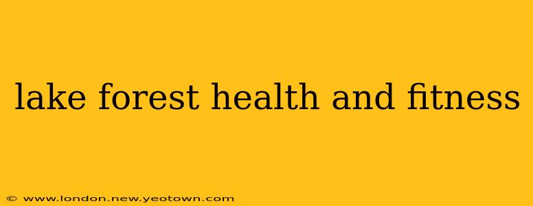 lake forest health and fitness
