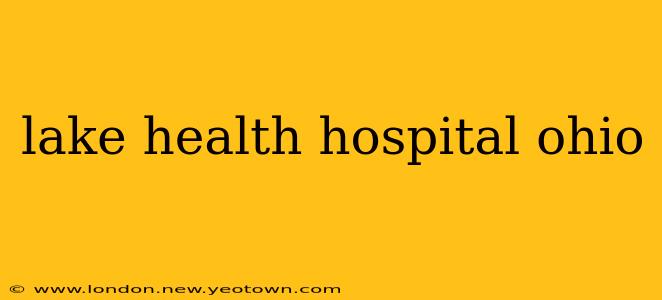 lake health hospital ohio