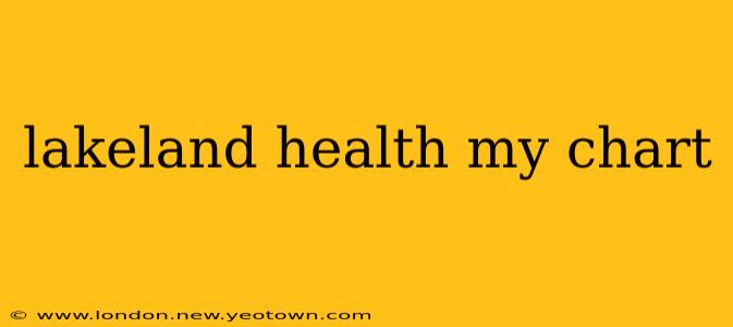 lakeland health my chart
