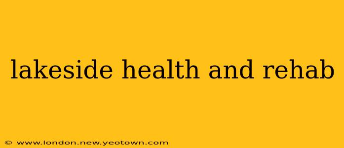 lakeside health and rehab