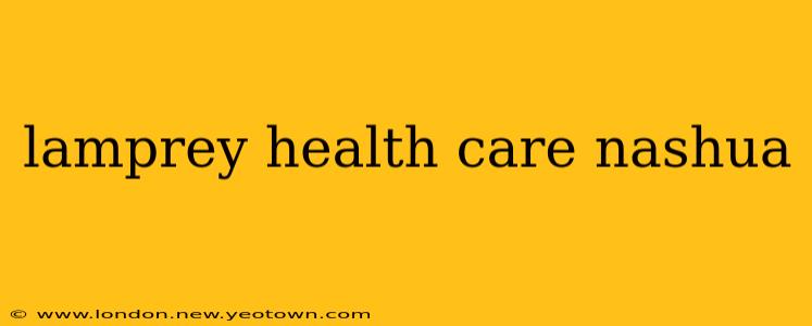 lamprey health care nashua