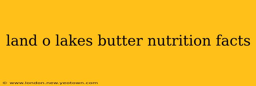 land o lakes butter nutrition facts