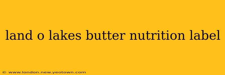 land o lakes butter nutrition label