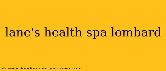 lane's health spa lombard