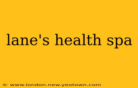 lane's health spa