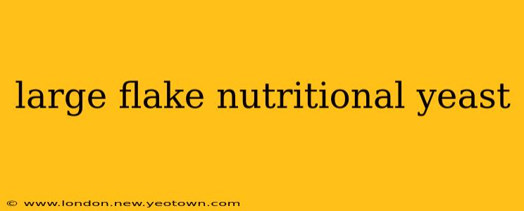 large flake nutritional yeast