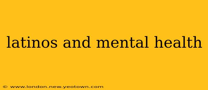 latinos and mental health