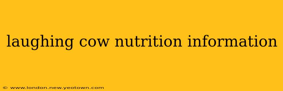 laughing cow nutrition information