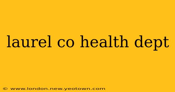 laurel co health dept