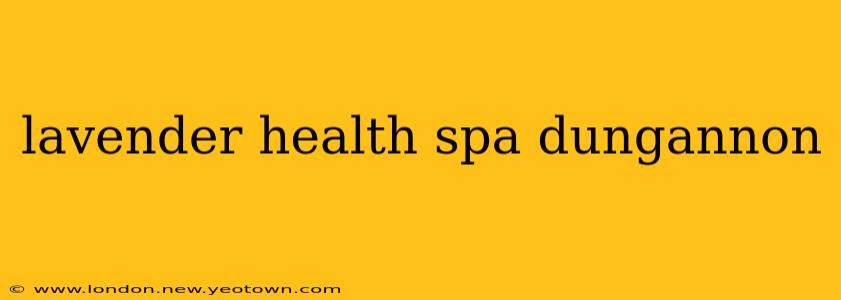 lavender health spa dungannon