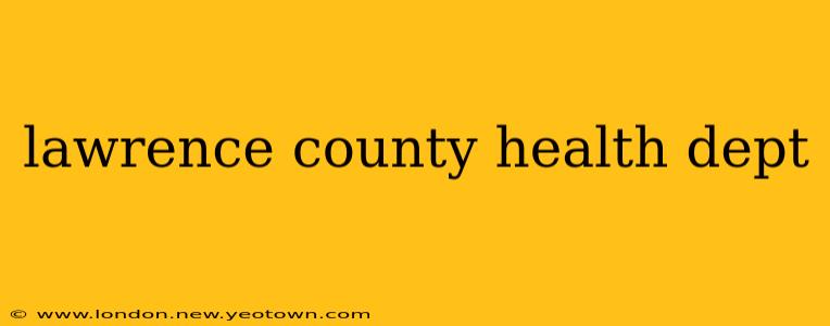 lawrence county health dept
