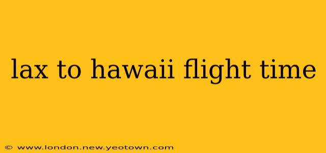 lax to hawaii flight time