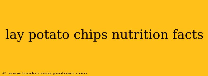 lay potato chips nutrition facts