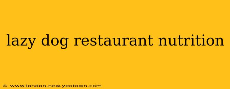 lazy dog restaurant nutrition