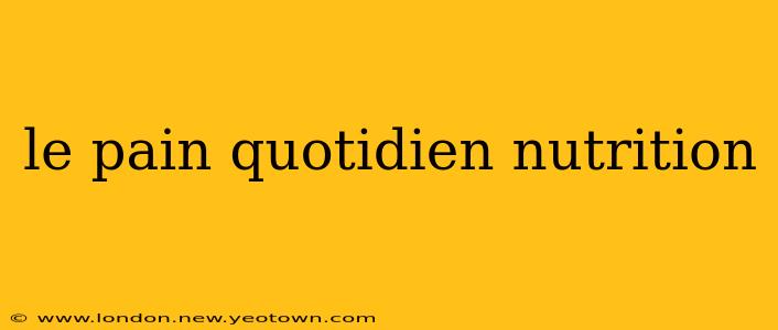 le pain quotidien nutrition