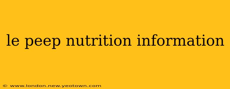 le peep nutrition information