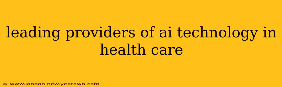leading providers of ai technology in health care