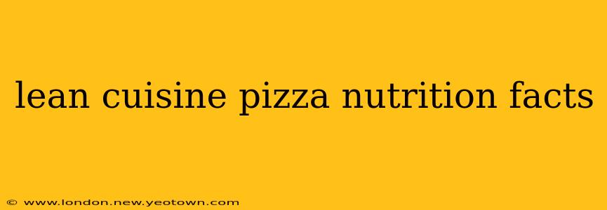 lean cuisine pizza nutrition facts