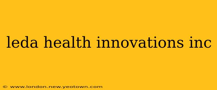 leda health innovations inc