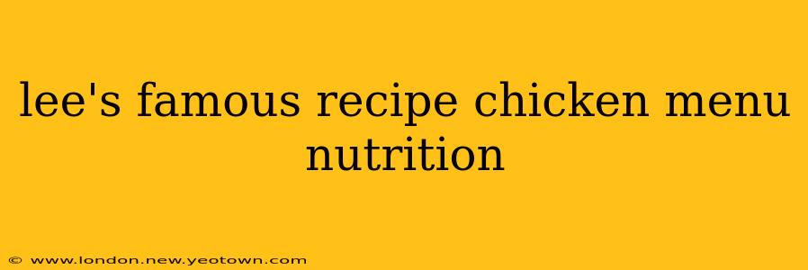 lee's famous recipe chicken menu nutrition
