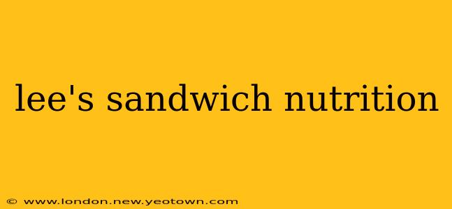 lee's sandwich nutrition