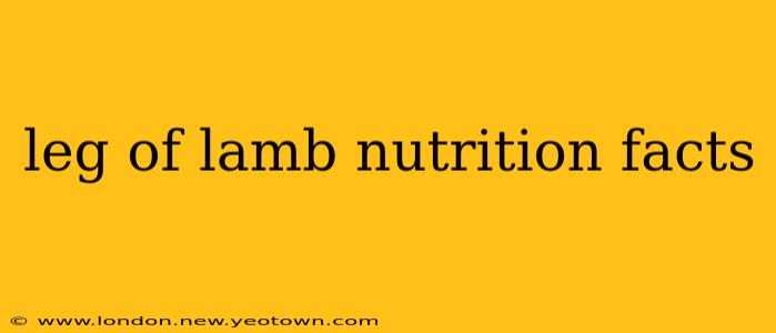 leg of lamb nutrition facts