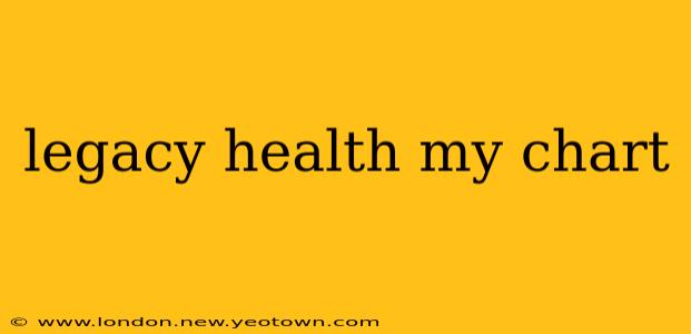 legacy health my chart