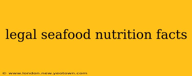 legal seafood nutrition facts