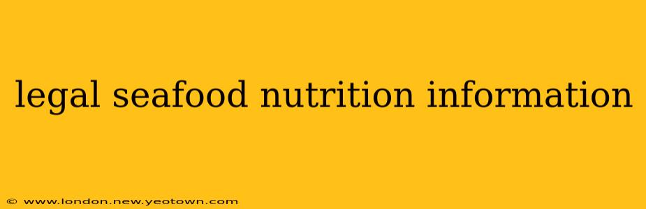 legal seafood nutrition information