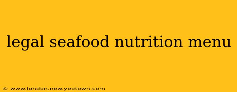 legal seafood nutrition menu