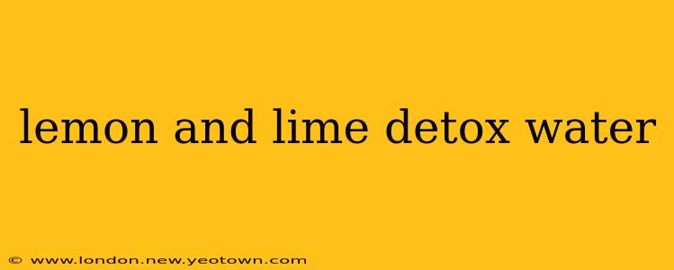 lemon and lime detox water