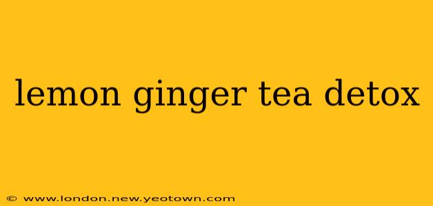 lemon ginger tea detox