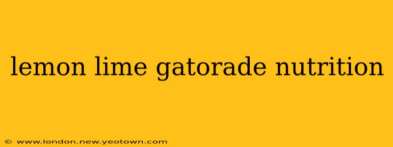 lemon lime gatorade nutrition