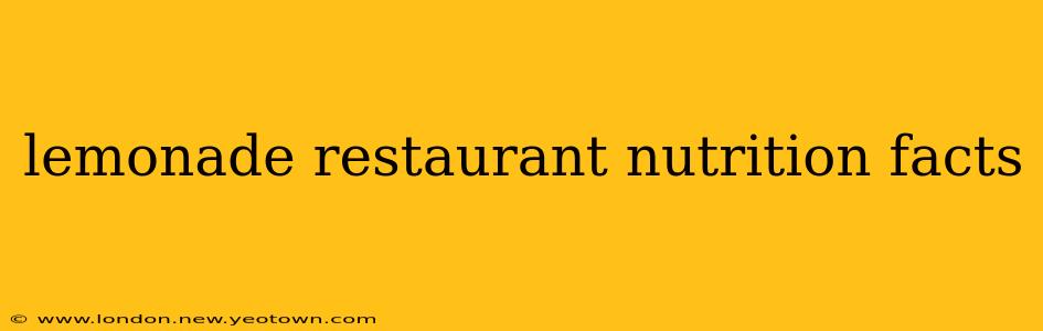 lemonade restaurant nutrition facts