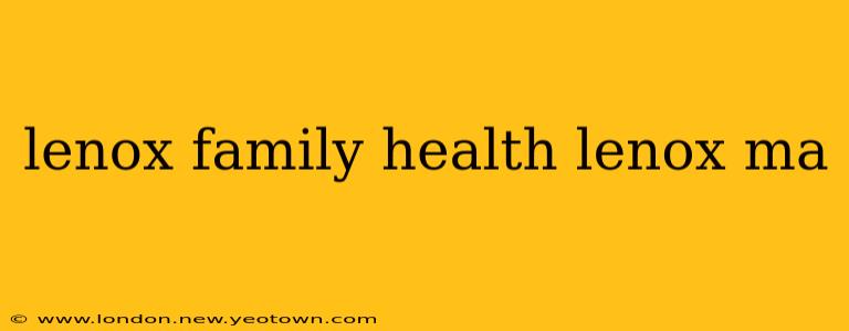 lenox family health lenox ma