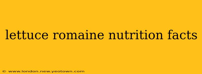 lettuce romaine nutrition facts
