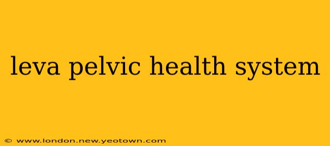 leva pelvic health system